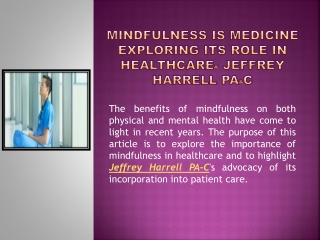 Mindfulness is Medicine: Exploring its Role in Healthcare- Jeffrey Harrell PA-C