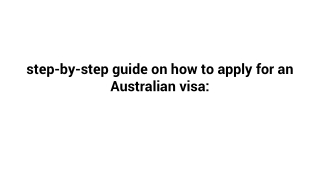 step-by-step guide on how to apply for an Australian visa_