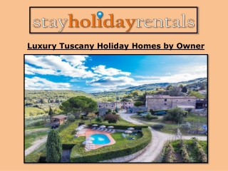 Luxury Tuscany Holiday Homes by Owner