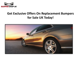 Get Exclusive Offers On Replacement Bumpers for Sale UK Today!