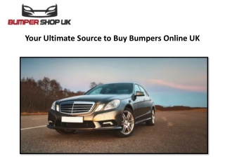 Your Ultimate Source to Buy Bumpers Online UK