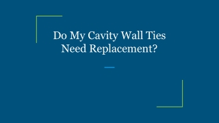 Do My Cavity Wall Ties Need Replacement_