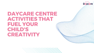 Daycare Centre Activities That Fuel Your Child's Creativity