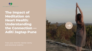 The Impact of Meditation on Heart Health Understanding the Connection — Aditi Jagtap Pune