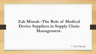 Zak Missak – The Role of Medical Device Suppliers in Supply Chain Management.