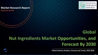 Nut Ingredients Market Expected to Expand at a Steady 2022-2030