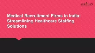Medical Recruitment Firms in India: Streamlining Healthcare Staffing Solutions
