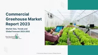 Commercial Greehouse Global Market By Product Type, By Equipment, By Crop Type, By Component, By End User, Regional Outl