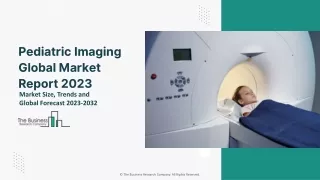 Pediatric Imaging Global Market Size, Share, By Type, By Modality, By Application, By End User, Opportunity Analysis and