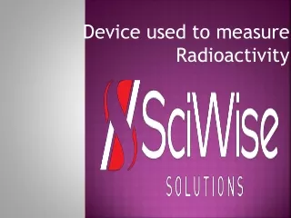 Device used to measure Radioactivity