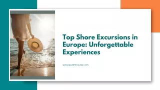 Top Shore Excursions in Europe: Unforgettable Experiences