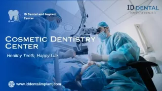Cosmetic Dentistry Center in Los Angeles | ID Dental and Implant Center