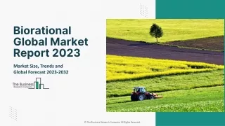 Biorational Global Market Report 2023 – Market Size, Trends, And Global Forecast 2023-2032