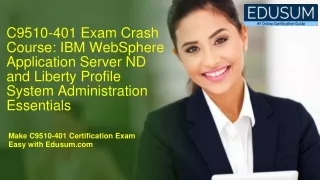 IBM WebSphere Application Server Network Deployment C9510-401 Exam Crash Course