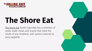 Delicious Shore Eats Flavours at The Shore Eat