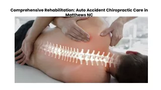 Comprehensive Rehabilitation Auto Accident Chiropractic Care in Matthews NC