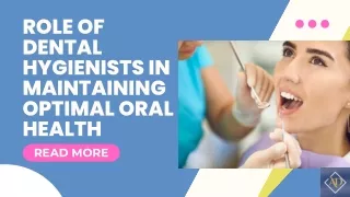 Role of Dental Hygienists in Maintaining Optimal Oral Health