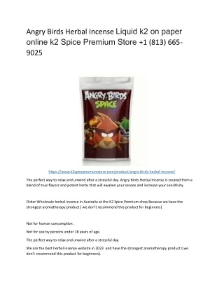 Angry Birds Herbal Incense Liquid k2 on paper online k2 Spice Premium Store  1 (813) 665-9025