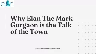 Why Elan The Mark Gurgaon is the Talk of the Town