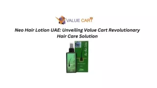 Neo Hair Lotion UAE Unveiling Value Cart  Revolutionary Hair Care Solution