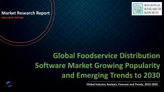 Foodservice Distribution Software Market Growing Popularity and Emerging Trends to 2030