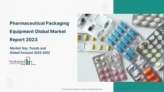 Pharmaceutical Packaging Equipment Market 2023 - By Analysis, Industry Trends