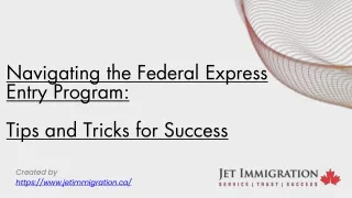 How to Maximize Your Chances in the Federal Express Entry Program