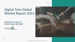 Digital Twin Market Size, Opportunities, Trends And Demand 2023-2032