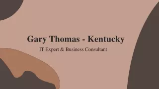 Gary Thomas (Kentucky) - A Creative and Flexible Professional