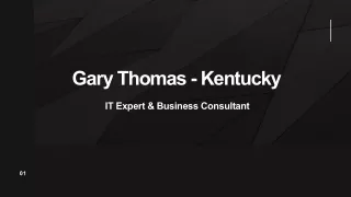 Gary Thomas (Kentucky) - A Proactive and Ardent Individual