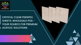 Crystal Clear Perspex Sheets Wholesale POS - Your Source for Premium Acrylic Solutions