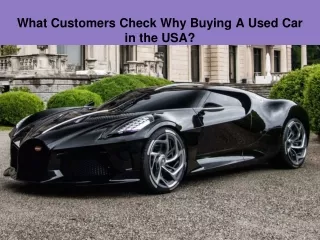 What Customers Check Why Buying A Used Car in the USA