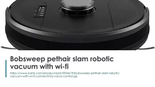 Bobsweep pethair slam robotic vacuum with wi-fi
