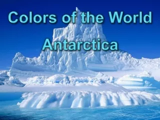 Barvy sveta: Antarktida - Colors of the World: Antarctica (Olga E.)