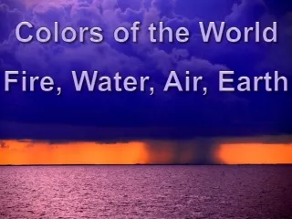 Barvy sveta - Colors of the World: Fire, Water, Air, Earth (Olga E.)