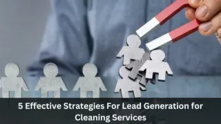5 Effective Strategies For Lead Generation for Cleaning Services