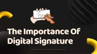 The Importance Of Digital Signature