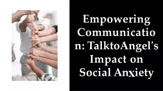 empowering-communication-talktoangels-impact-on-social-anxiety