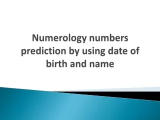 Numerology numbers prediction by using date of birth