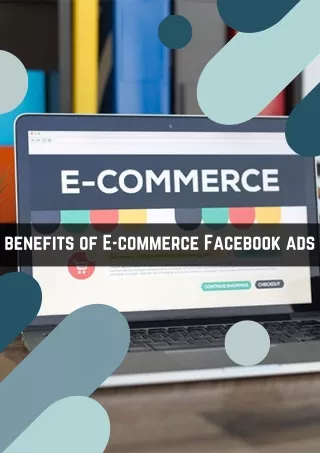 benefits of E-commerce Facebook ads