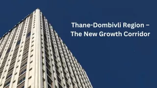 Thane-Dombivli Region – The New Growth Corridor