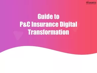 Guide to P&C Insurance Digital Transformation