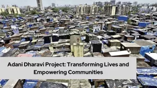 Adani Dharavi Project Transforming Lives and Empowering Communities