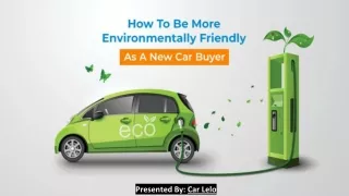 How to Be More Environmentally Friendly as a New Car Buyer (1) (2)