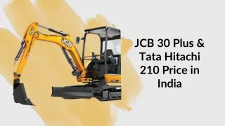 JCB 30 Plus & Tata Hitachi 210 Price in India