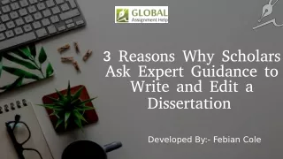 3 Reasons Why Scholars Ask Expert Guidance to Write and Edit a Dissertation