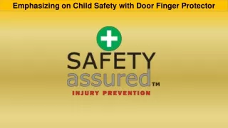 Emphasizing on Child Safety with Door Finger Protector