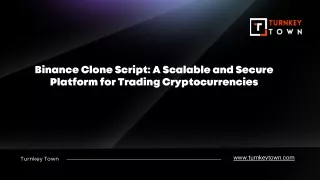 Binance Clone Script A Scalable and Secure Platform for Trading Cryptocurrencies