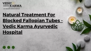 Natural Treatment For Blocked Fallopian Tubes - Vedic Karma Ayurvedic Hospital