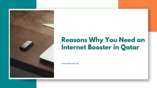 Reasons Why You Need an Internet Booster in Qatar